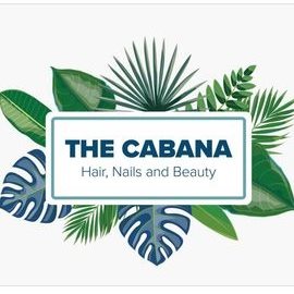The Cabana Hair, Nails & Beauty